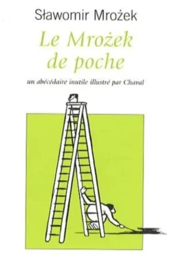 Le Mrozek de poche. Un abécédaire inutile illustré par Chaval