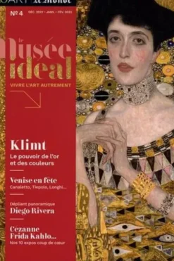 Le musée idéal : la revue N° 4, décembre 2022 - janvier-février 2023 : Klimt : Le pouvoir de l'or et des couleurs, Pierre-Olivier Bonfillon