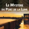 Le mystère du port de la lune, Marie-Pierre Castaignède