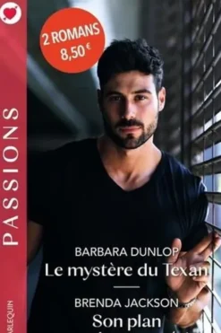 Le mystère du Texan ; Son plan pour la conquérir, Barbara Dunlop