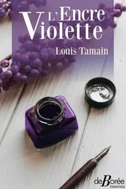 L'encre violette, Louis Tamain