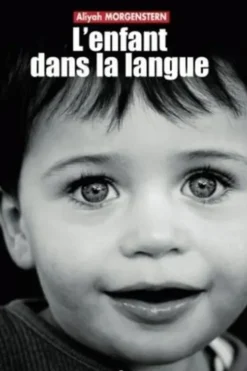 L'enfant dans sa langue, Aliyah Morgenstern