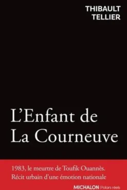 L'Enfant de La Courneuve, Thibault Tellier