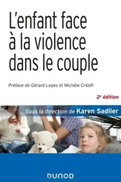 L'enfant face à la violence dans le couple. 2e édition, Karen Sadlier