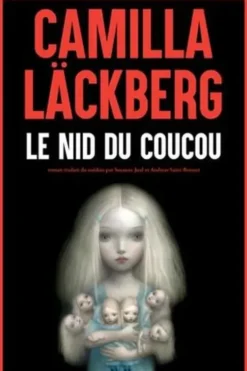 Le nid du coucou, Camilla Läckberg