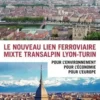 Le nouveau lien ferroviaire mixte transalpin Lyon-Turin. Pour l'environnement, pour l'économie, pour l'Europe, Louis Besson