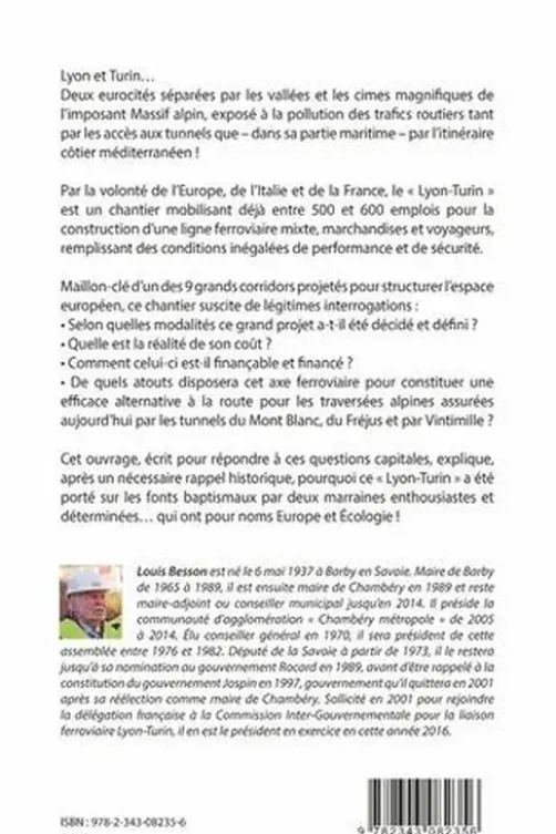 Le nouveau lien ferroviaire mixte transalpin Lyon-Turin. Pour l'environnement, pour l'économie, pour l'Europe, Louis Besson
