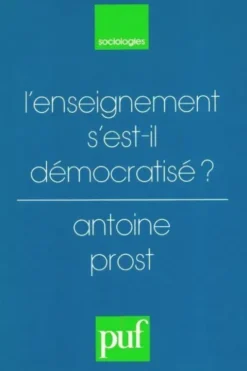 L'enseignement s'est il démocratisé ?, A. Prost