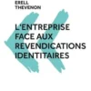 L'entreprise face aux revendications identitaires. Des réponses au wokisme, Brice Couturier