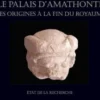Le palais d'Amathonte, des origines à la fin de l'Antiquité. Etat de la recherche, Antigone Marangou