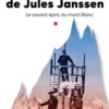 Le pari fou de Jules Janssen. Un savant épris du mont Blanc, Daniel Grévoz