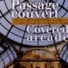 Le passage couvert. Une trajectoire patrimoniale européenne, Edition bilingue français-anglais, Patrice de Moncan