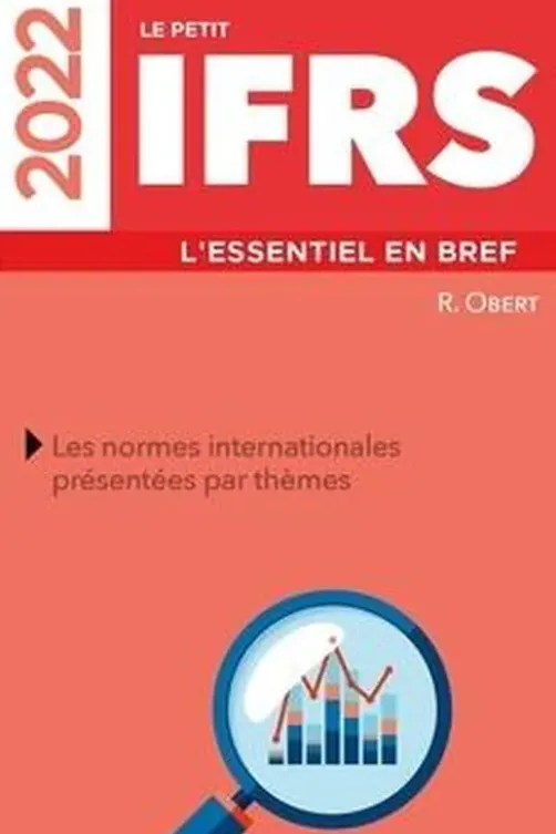 Le petit IFRS. L'essentiel en bref, Edition 2022, Robert Obert