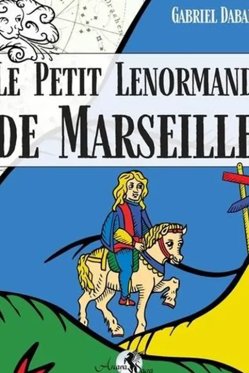 Le Petit Lenormand de Marseille. Avec 36 cartes, Gabriel Dabadie