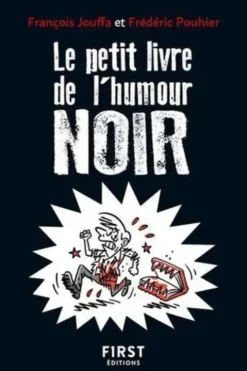 Le petit livre de l'humour noir, François Jouffa