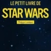Le petit livre de Star Wars, Philippe Lombard