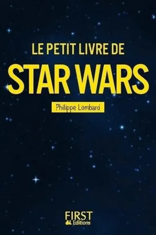 Le petit livre de Star Wars, Philippe Lombard