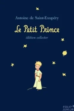 Le Petit Prince. Edition collector, Antoine de Saint-Exupéry