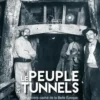 Le peuple des tunnels. L'univers caché du métro de la Belle Epoque, Astrid Fontaine