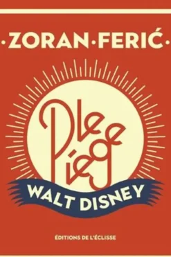 Le piège Walt Disney, Zoran Feric