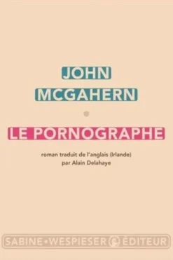 Le pornographe, John McGahern
