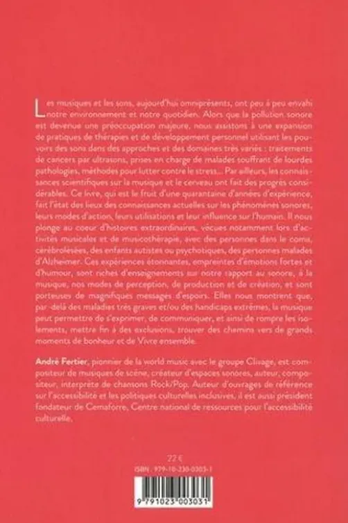 Le pouvoir des sons. Les histoires extraordinaires de la musicothérapie, André Fertier