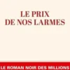 Le prix de nos larmes. Le roman noir des millions versés aux victimes du terrorisme, Mathieu Delahousse