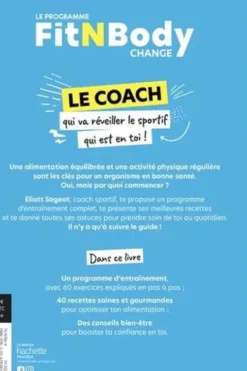 Le programme FitNBodyChange. 12 semaines pour réveiller le sportif qui est en vous !, Eliott Sageat