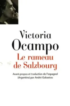 Le rameau de Salzbourg, Victoria Ocampo