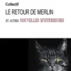 Le retour de Merlin et autres nouvelles mystérieuses, Pierre de Beauville