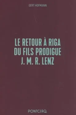 Le retour à Riga du fils prodigue J.M.R. Lenz, Gert Hofmann