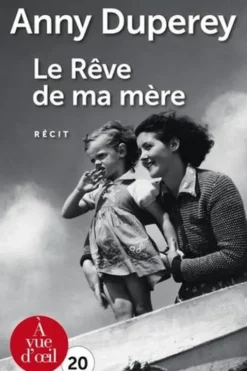 Le rêve de ma mère [EDITION EN GROS CARACTERES, Anny Duperey