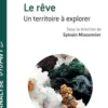 Le rêve. Un territoire à explorer, Sylvain Missonnier