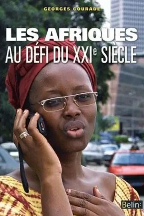 Les Afriques au défi du XXIe siècle. Géopolitiques subsahariennes, Georges Courade