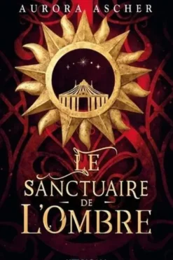 Le sanctuaire de l'Ombre Tome 1, Aurora Ascher