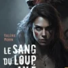 Le sang du loup ailé Tome 1, Valerie Morin