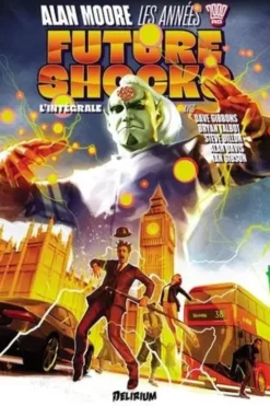Les années Future Shocks L'intégrale, Alan Moore