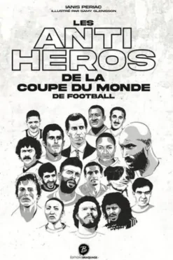 Les anti-héros de la coupe du monde de football, Ianis Periac