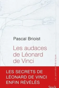 Les audaces de Léonard de Vinci, Pascal Brioist