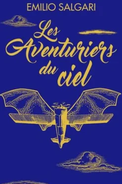 Les aventuriers du ciel, Emilio Salgari
