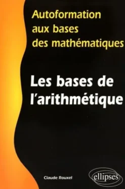 Les bases de l'arithmétique, Claude Rouxel
