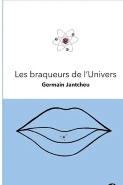 Les braqueurs de l'Univers, Germain Jantcheu