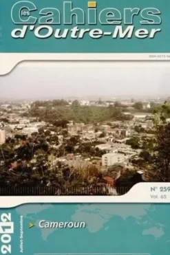 Les Cahiers d'Outre-Mer N° 259, Juillet-septembre 2012 : Cameroun, Paul Tchawa