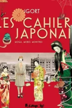 Les cahiers japonais. Moga, mobo, monstres, Igort