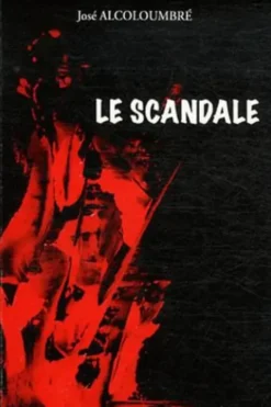 Le scandale, José Alcoloumbré