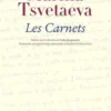Les Carnets. 1913-1939, Marina Tsvétaïeva