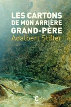 Les cartons de mon arrière-grand-père, Adalbert Stifter