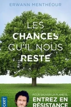 Les chances qu'il nous reste. Histoire de la sixième extinction, Erwann Menthéour