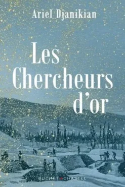 Les Chercheurs d'or, Ariel Djanikian