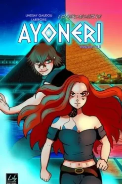 Les Chroniques de Ayonéri Intégrale : Tomes 1 à 3, Lindsay Gaudou Labergris